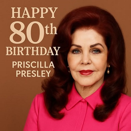 ASPriscillaPresley80thBirthdayMay242025.jpg
